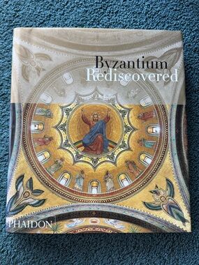 Byzantium Rediscovered Large Hard Cover Book Table Book Art J.B.Bullen 2003